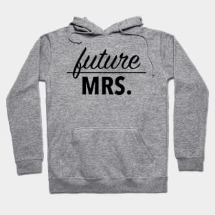 future mrs (black) Hoodie